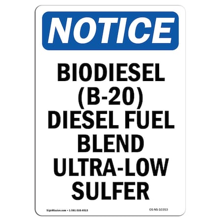 Signmission OSHA Notice Sign, 14" Height, Aluminum, Biodiesel (B-20) Diesel Fuel Blend Sign, Portrait OS-NS-A-1014-V-10353